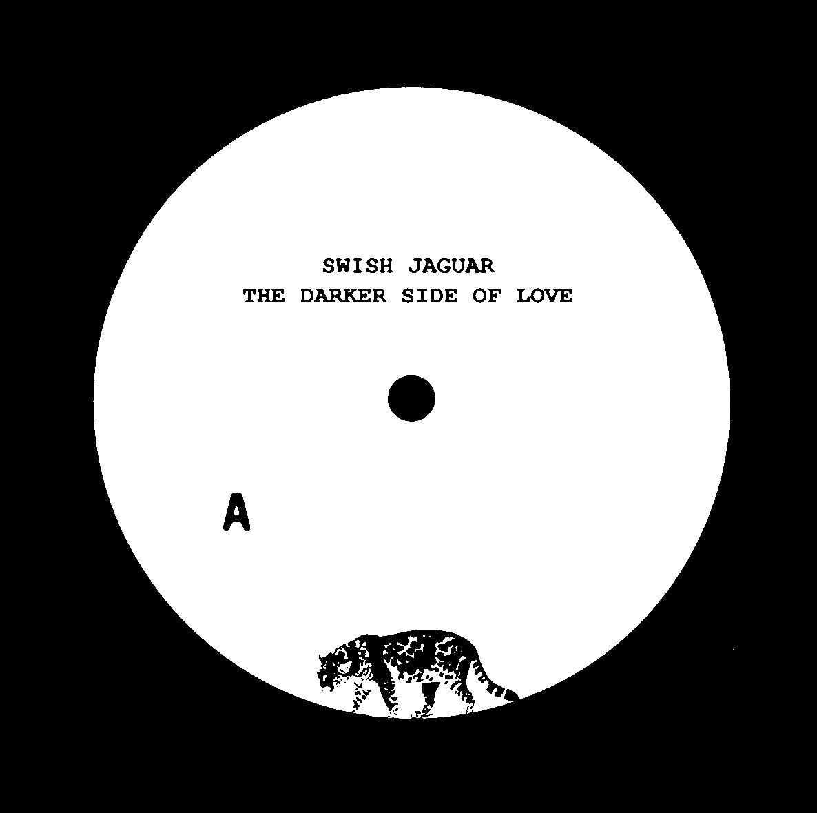 Swish Jaguar - The Darker Side of Love - 12" Vinyl